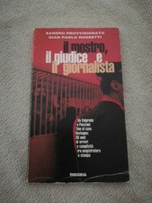 IL MOSTRO IL GIUDICE E IL GIORNALISTA S. Provvisionato e G. P. Rossetti THEORIA 