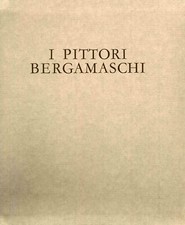 I pittori bergamaschi. Il