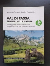 Val di Fassa: sentieri della naturali - Fernetti, Zanghellini 2016