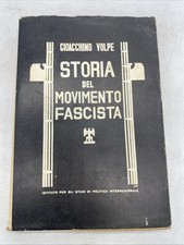 GIOACCHINO VOLPE - STORIA DEL MOVIMENTO FASCISTA - IST. PER GLI STUDI 1939