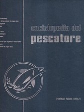 Enciclopedia del pescatore - enciclopedia,