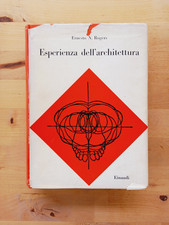 Ernesto N. ROGERS - ESPERIENZA DELL'ARCHITETTURA - Einaudi 1958 - Prima edizione