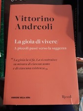 vittorino Andreoli la gioia di vivere 2 rizzoli corriere della sera 2018