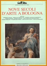 NOVE SECOLI D'ARTE A BOLOGNA