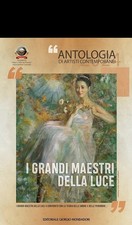 I grandi maestri della luce. Antologia di artisti contemporanei