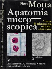 Anatomia microscopica. Atlante di microscopia ottica ed elettronica. Pietro Mott