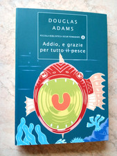Douglas Adams - ADDIO,E GRAZIE