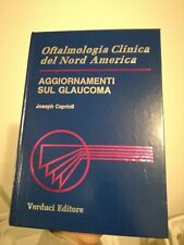 Aggiornamenti sul glaucoma Verduci Editore Oftalmologia Clinica Nord America