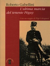 L'ultima marcia del tenente Péguy - Roberto Gabellini (Edizioni Ares ) [2014]