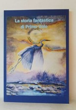 La storia fantastica di Primo