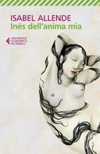 Ines dell'anima mia - Isabel Allende - Feltrinelli 2020