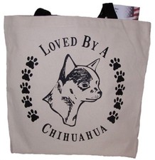 Loved By A Chihuahua Tote Bag