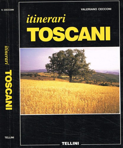 Itinerari toscani valeriano - toscani.,