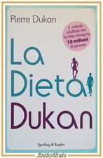 LA DIETA DUKAN di Pierre Dukan 2011 Sperling e Kupfer libro metodo per dimagrire