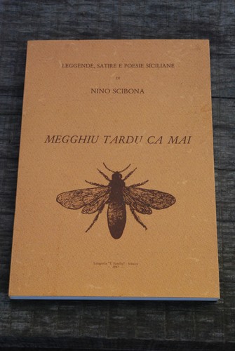 Megghiu tardu mai - tardu, ca