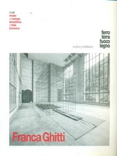 FRANCA GHITTI  - MUSIL CEDEGOLO ARTE/ILLUSTRATI AA.VV.  2004