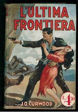 CURWOOD JAMES OLIVER L'ULTIMA