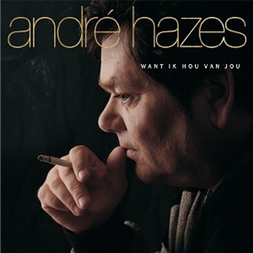 Andre hazes want hou van - hazes,
