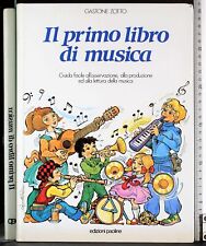 IL PRIMO LIBRO DI MUSICA. GASTONE ZOTTO. PAOLINE.