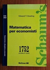 INGEGNERIA SCHAUM MATEMATICA PER ECONOMISTI MCGRAW-HILL DERIVATE MATRICI
