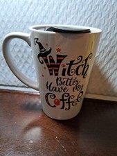 Coffee Mug "Witch Better Have