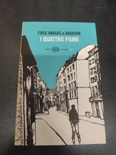 LIBRO I QUATTRO FIUMI FRED VARGAS BAUDOIN EINAUDI 2010 Nuovo