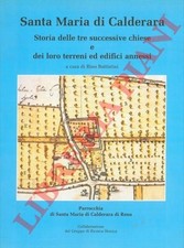 (BATTISTINI Rino) - Santa Maria di Calderara di Reno. Storia delle tre successi