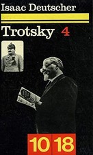 Trotsky. Tome 4. Le prophète
