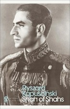 Ryszard Kapuscinski Shah of