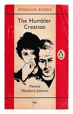 JOHNSON, PAMELA HANSFORD [AUTORE] Creazione Humbler / Pamela Hansford Johnson...