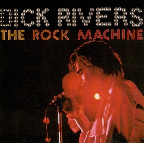 Dick rivers the rock machine - ,