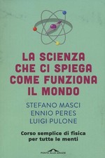 La scienza che ci spiega come