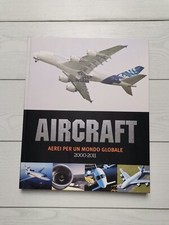 Autori Vari "Aircraft - Aerei per un mondo globale - 2000-2011"
