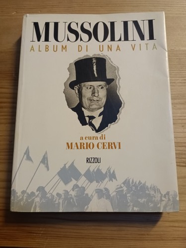 Mussolini album una vita - di,