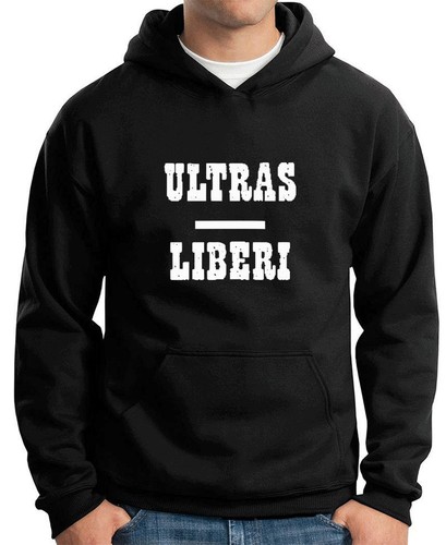 Felpa ultras liberi - liberi, italia