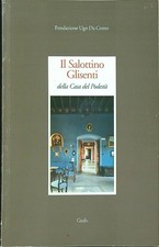 IL SALOTTINO GLISENTI DELLA CASA DEL PODESTÀ AA.VV. GRAFO 2001  BROSSURA
