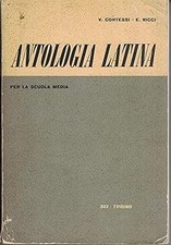 ANTOLOGIA LATINA. [Paperback] V. Contessi E. Ricci.
