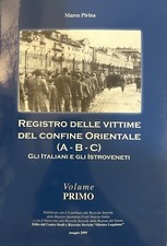 REGISTRO DELLE VITTIME DEL CONFINE ORIENTALE A-B-C istria veneto vol.1 pirina
