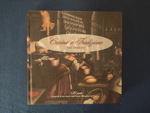Cucina tradizione nel veneto - cucina,
