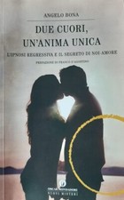 Due Cuori Un Anima Sola - di