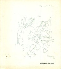 Antologica Fred Pittino. Lignano, Azienda Autonoma Soggiorno e Turismo 1970