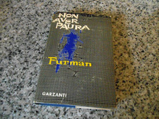 FURMAN - NON AVER PAURA - GARZANTI - 1962 - PRIMA EDIZIONE