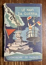 M. Paturzo - Le Navi da Guerra - Conoscere dei Ragazzi # 3 - 1942 Ed. Salani