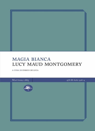 Magia bianca montgomery lucy - magia,