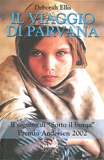 Deborah ELLIS - IL VIAGGIO DI PARVANA - FABBRI Narrativa - 1a ediz. gennaio 2003