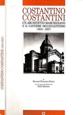 Costantino Costantini. Un architetto marchigiano e il cantiere dell'eclettismo (