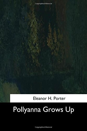 Pollyanna grows up - pollyanna, up.new