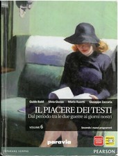 Libro usato Il piacere dei testi vol6 Dal periodo le due guerre ai giorni nostri