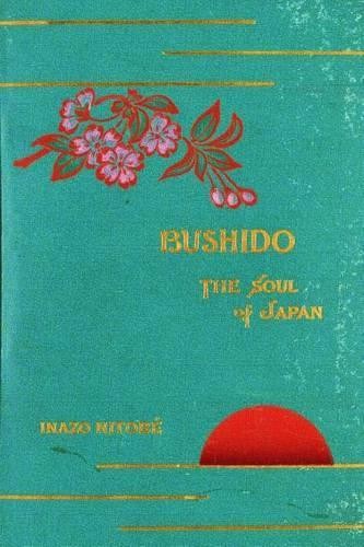 Inazo nitobe bushido the soul - nitobe, bushido,