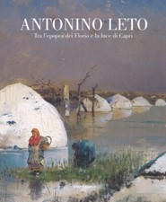 Antonino Leto. Tra l'epopea dei Florio e la luce di Capri. Catalo